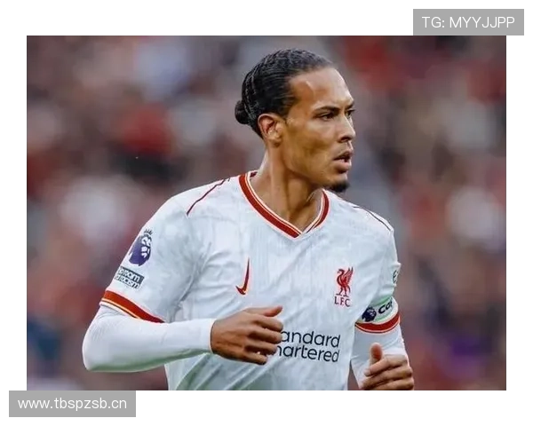 范戴克：重伤赛季后强势回归保持顶级水准